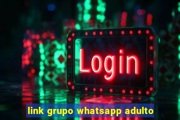 link grupo whatsapp adulto